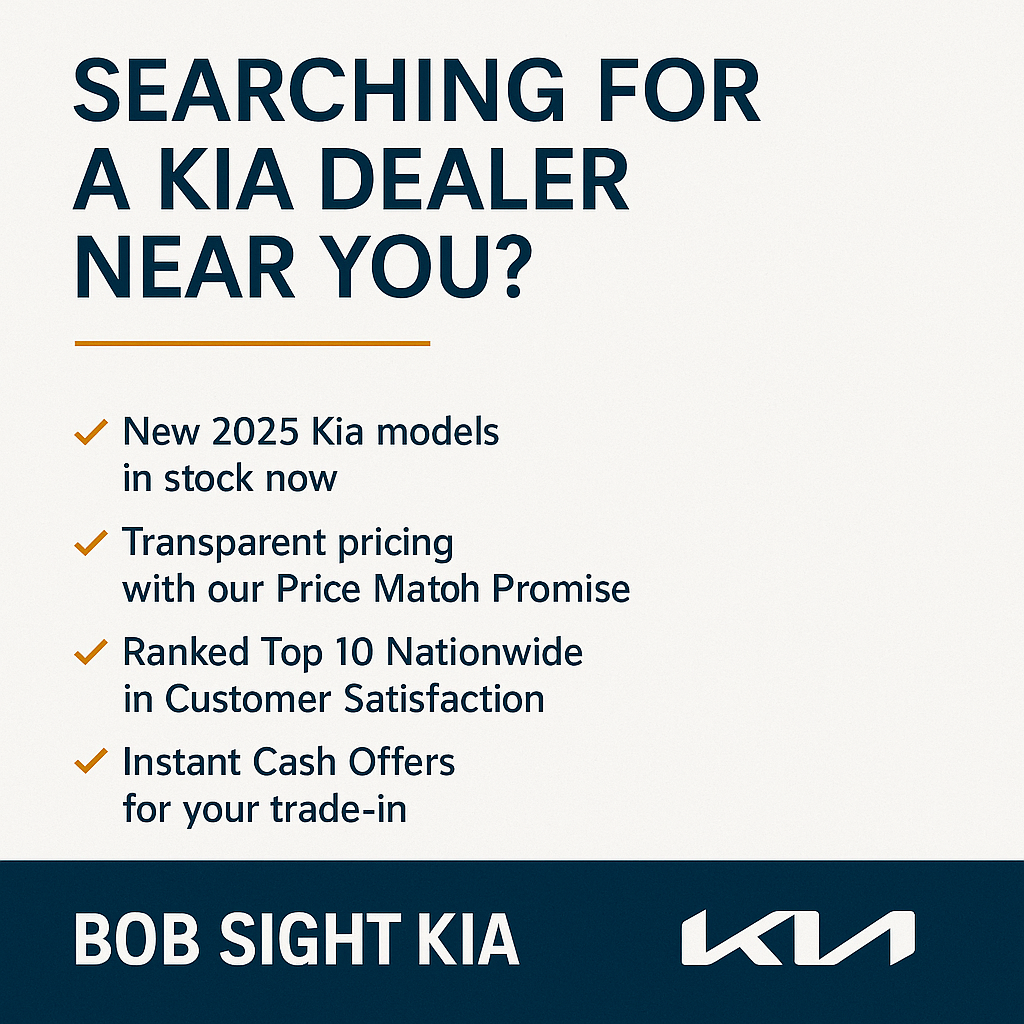 Promotional banner reading “Searching for a Kia Dealer Near You?” with key highlights including new 2025 Kia models, Price Match Promise, and Top 10 Customer Satisfaction, branded for Bob Sight Kia.