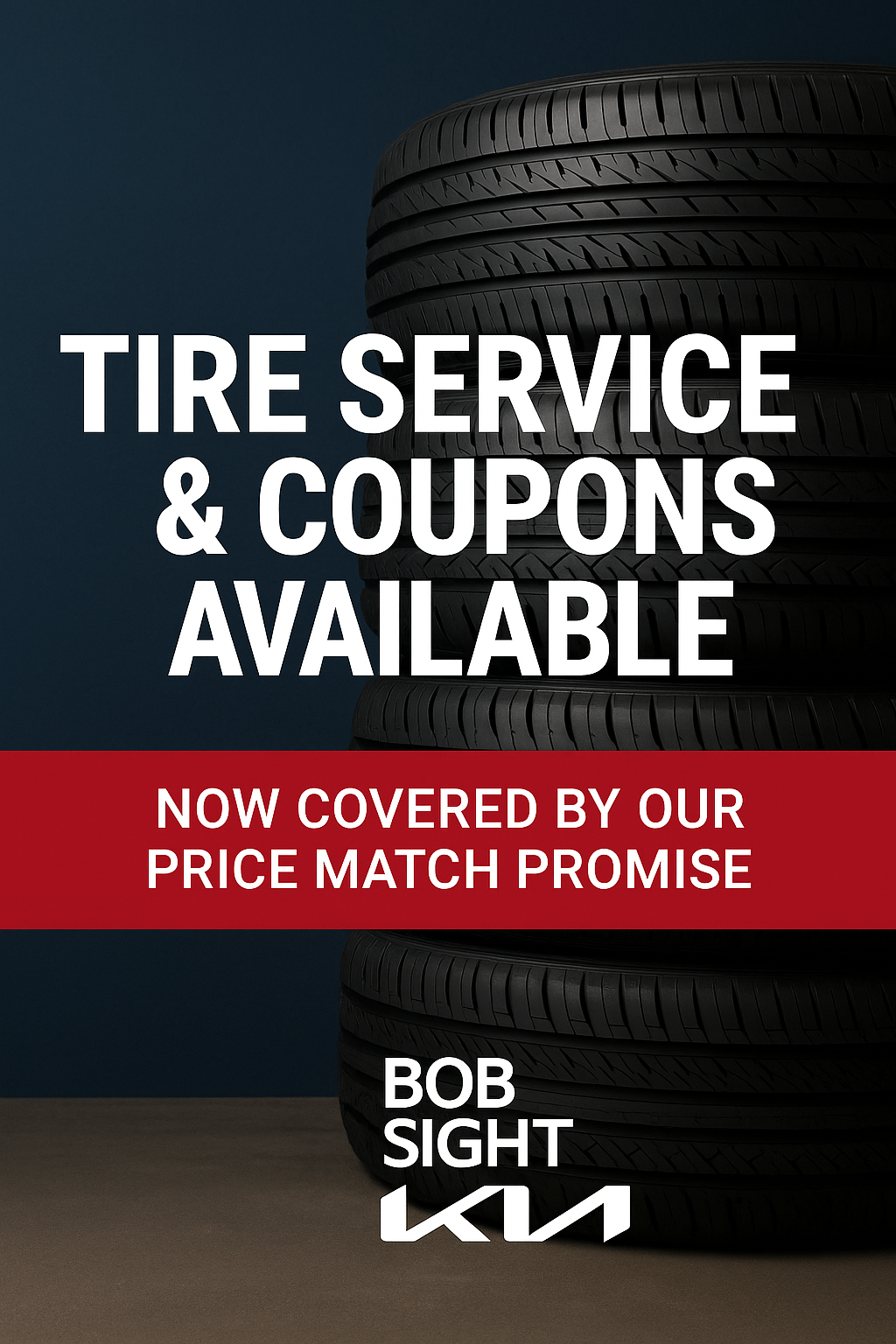 A bold digital graphic promoting tire service and coupons at Bob Sight Kia in Independence MO, including the dealership's 100-year legacy and Price Match Promise.