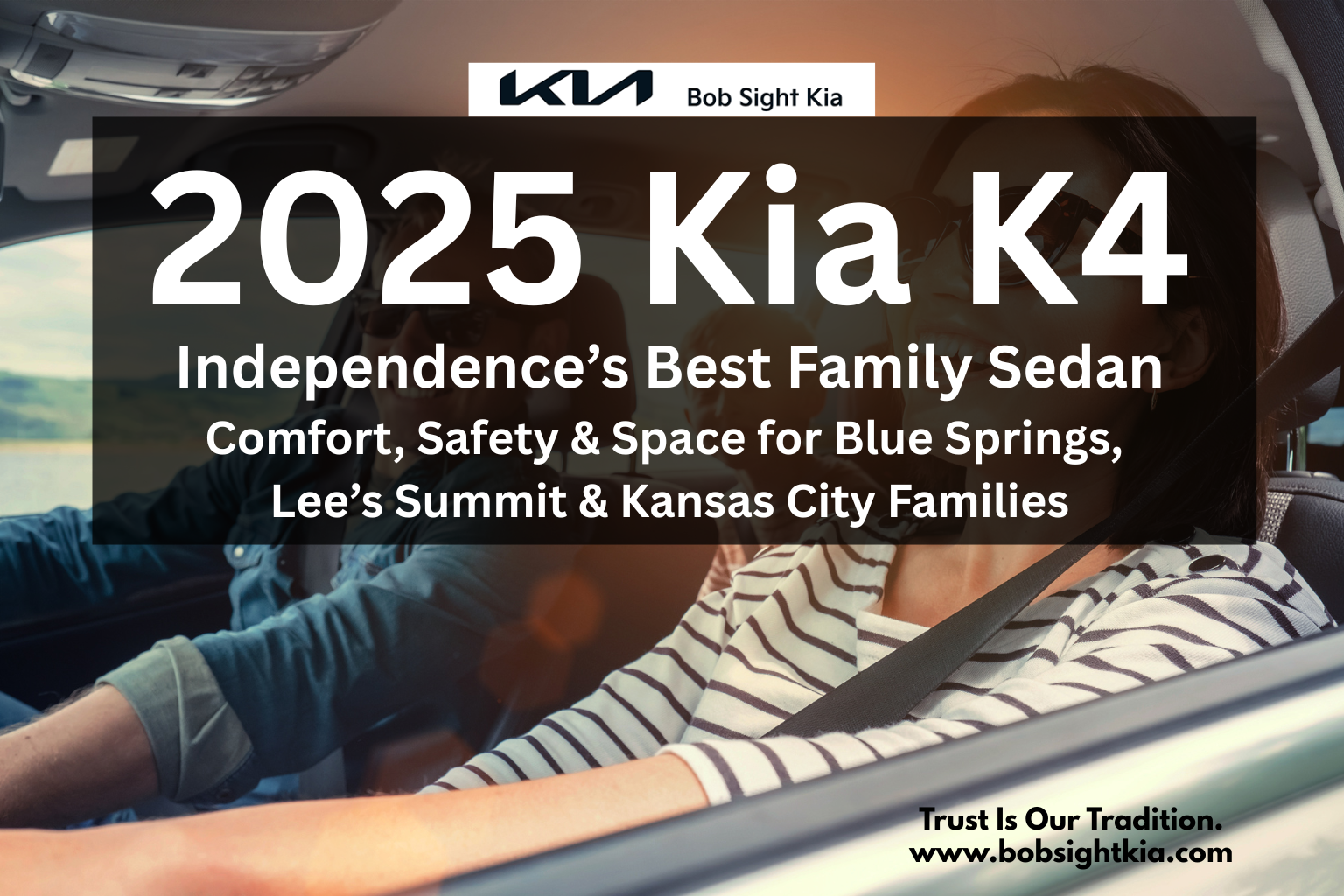 2025 Kia K4 family inside sedan parked at Bob Sight Kia in Independence MO, highlighting comfort, safety, and family-friendly features.