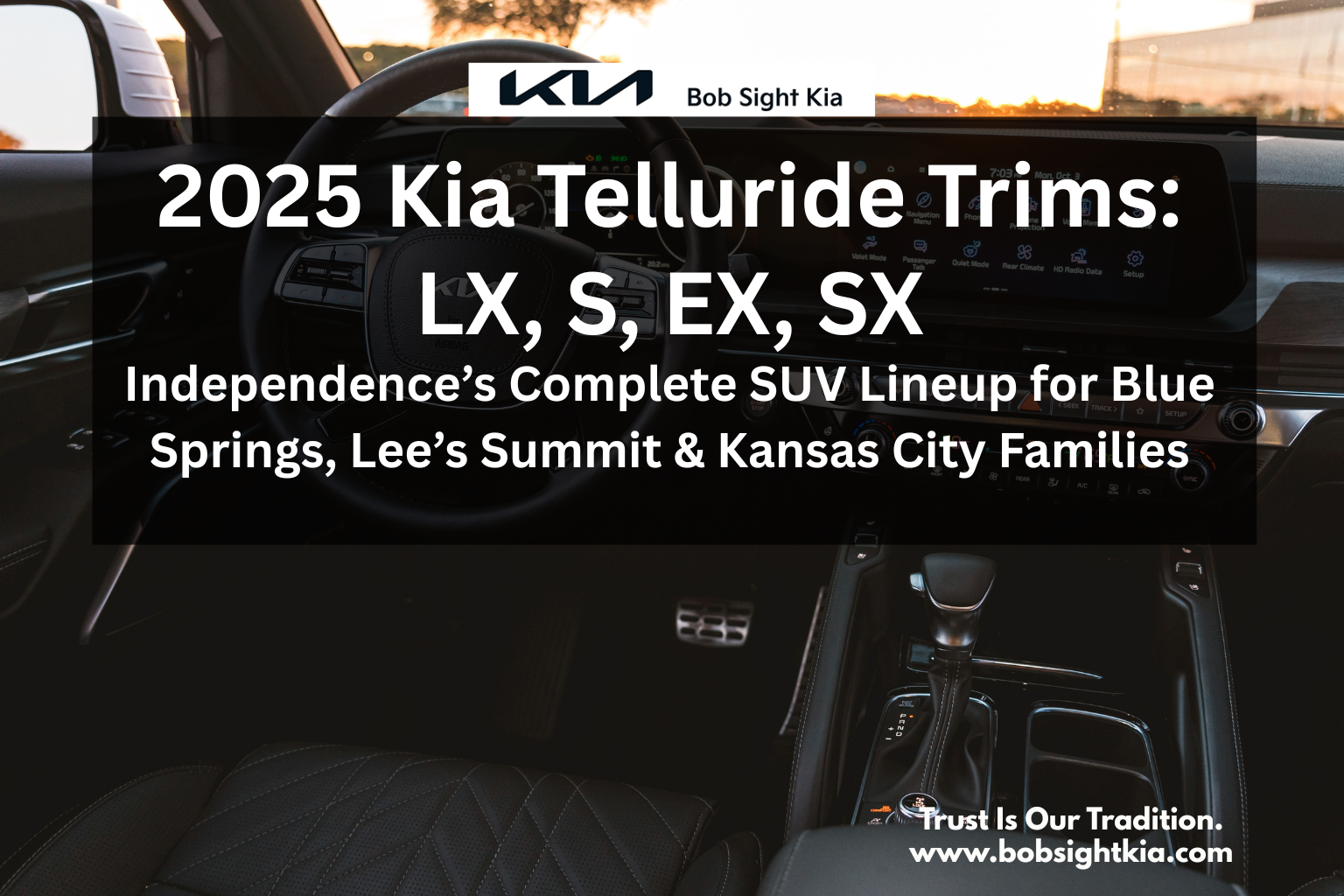 2025 Kia Telluride trims lineup at Bob Sight Kia in Independence MO, showcasing LX, S, EX, and SX models for Kansas City Metro drivers.