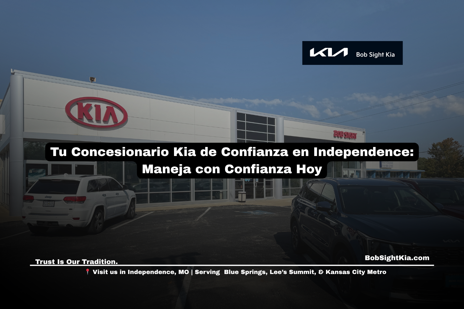 Concesionario Bob Sight Kia en Noland Road en Independence, Missouri, con vehículos Kia estacionados afuera.