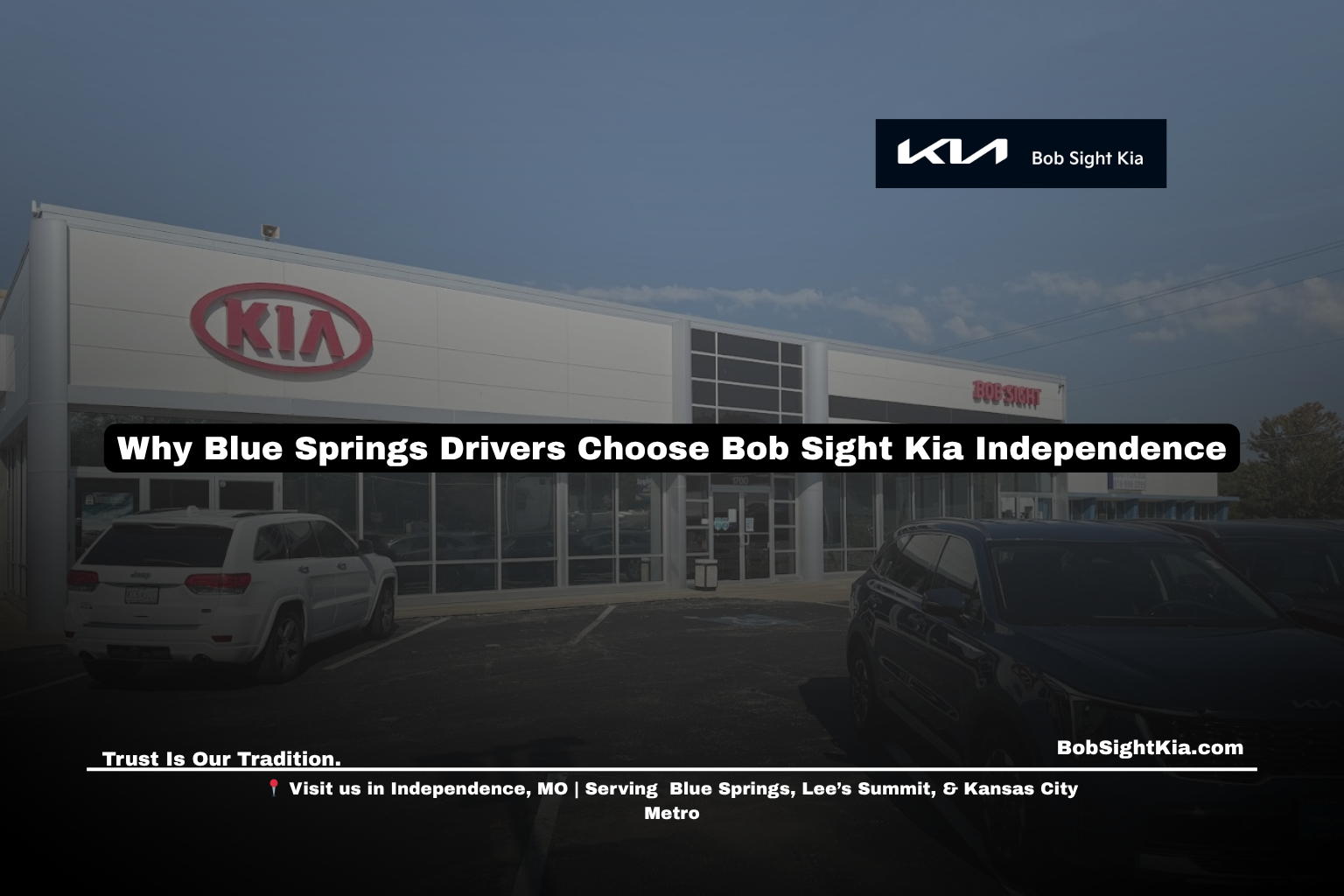 Bob Sight Kia in Independence MO dealership exterior near Blue Springs MO showcasing Kia vehicles